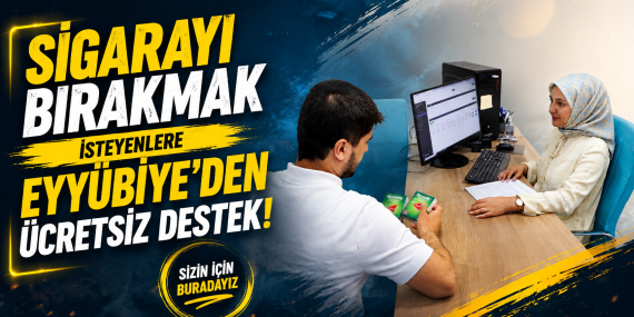 Eyyübiye’de Sigarayı Bırakmak İsteyenlere Ücretsiz Destek