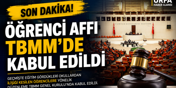 ÖĞRENCİ AFFI MECLİSTE KABUL EDİLDİ